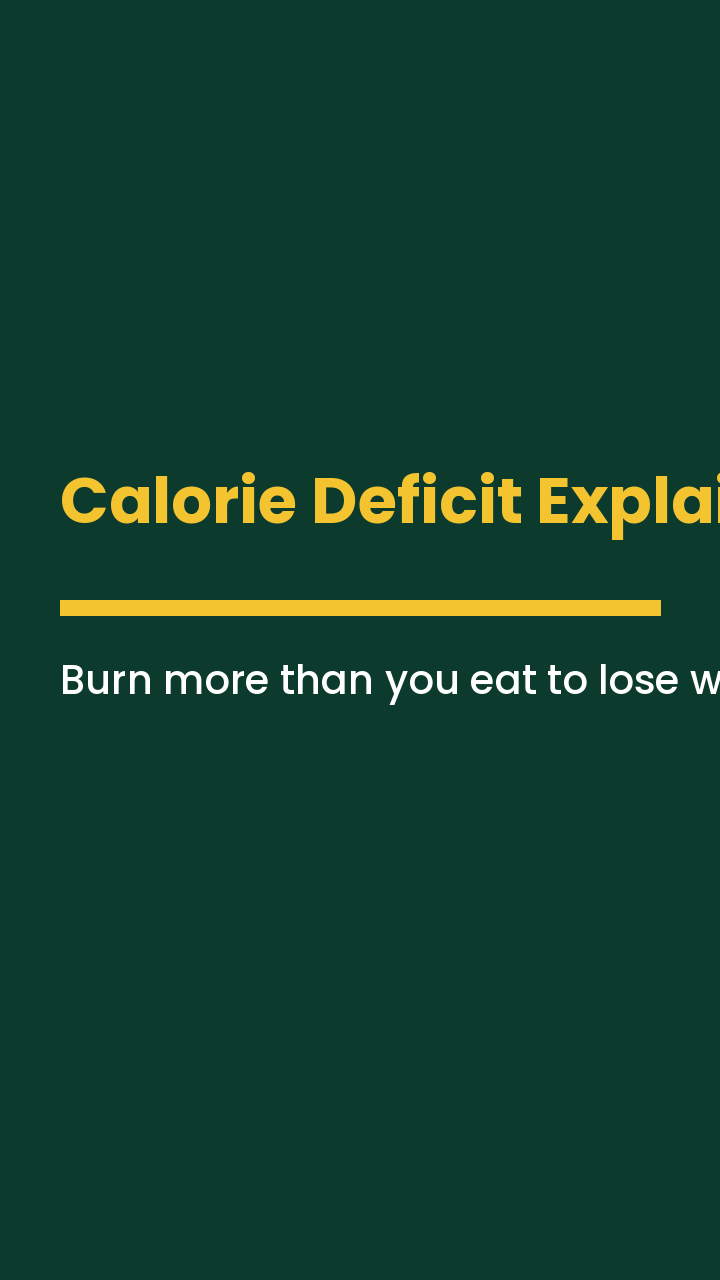 Calorie Deficit Explained
